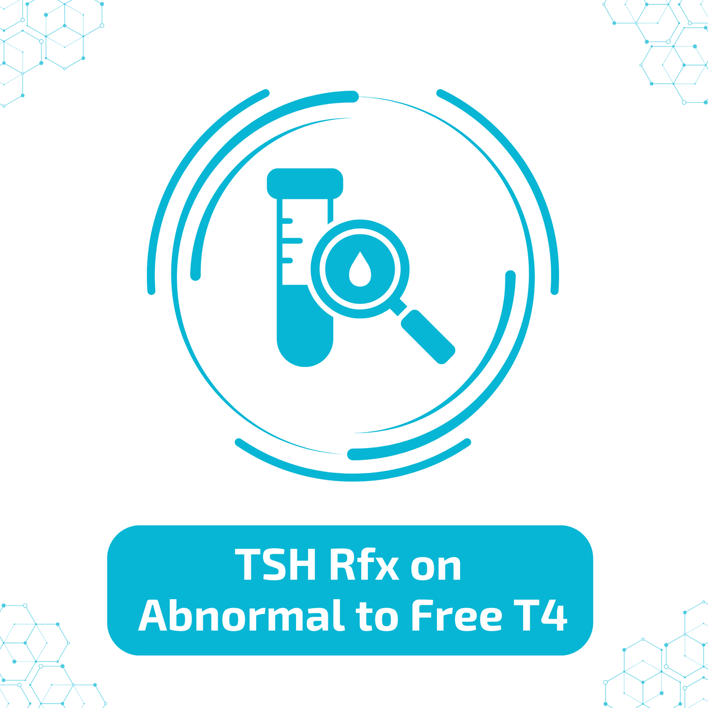 TSH Rfx on Abnormal to Free T4